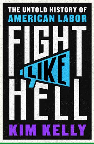 Fight Like Hell by Kim Kelly