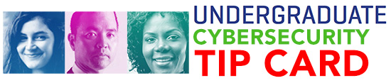 Undergraduate Cybersecurity Tip Card
