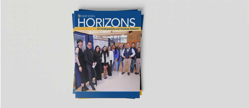A stack of magazines titled Hofstra Horizons for Undergraduate and Graduate Research, featuring a group of people standing together and smiling on the cover.